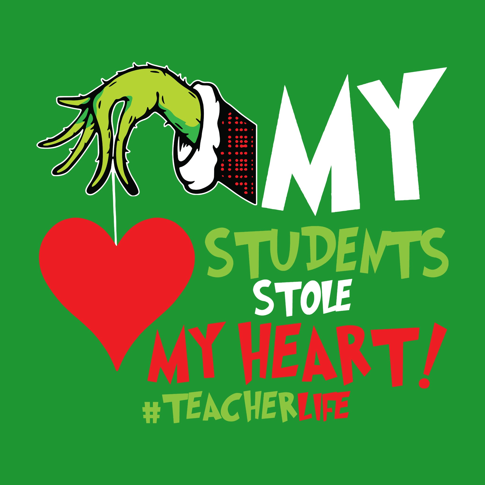 My Students Stole My Heart Grinch