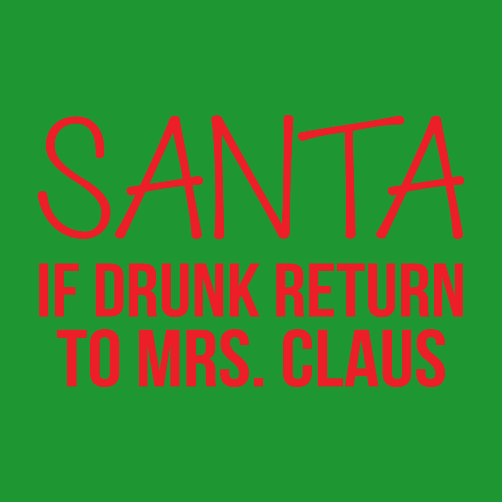 If Drunk Return to Mrs Claus