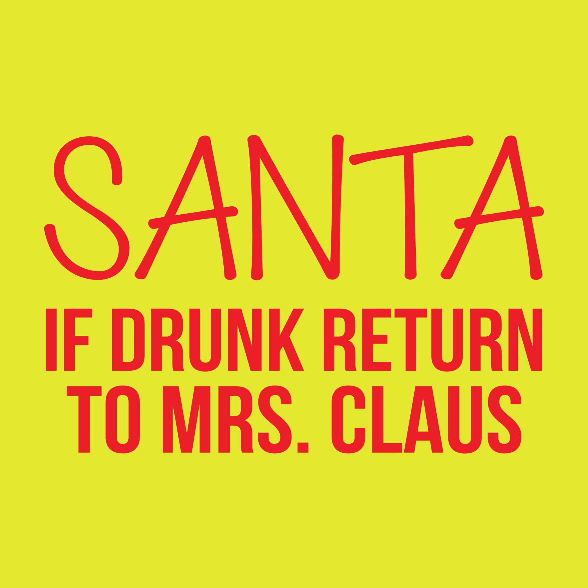 If Drunk Return to Mrs Claus