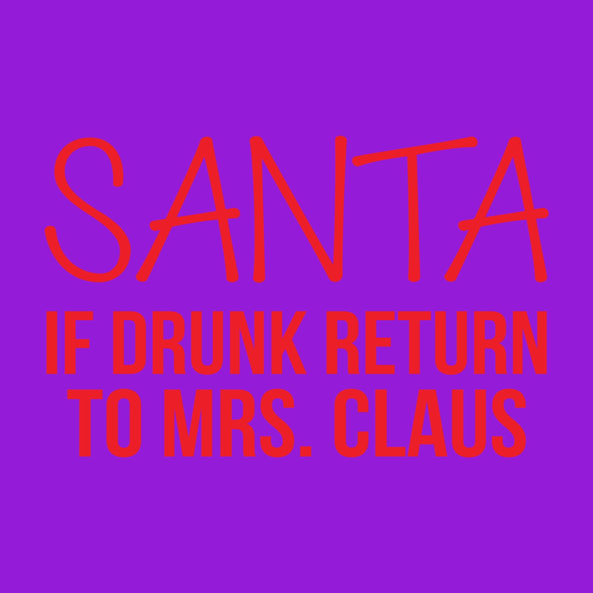 If Drunk Return to Mrs Claus