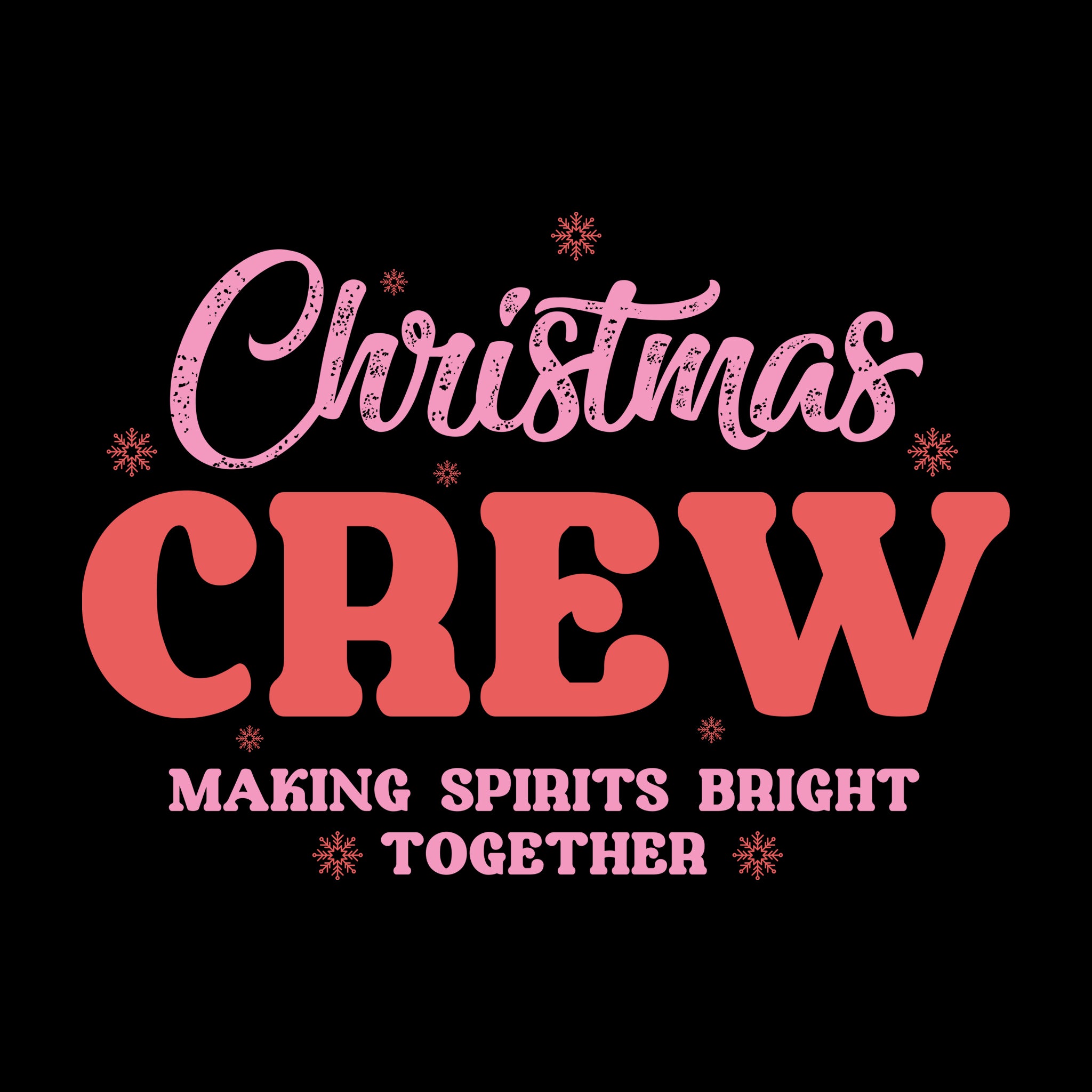 Christmas Crew Making Spirits Bright Together