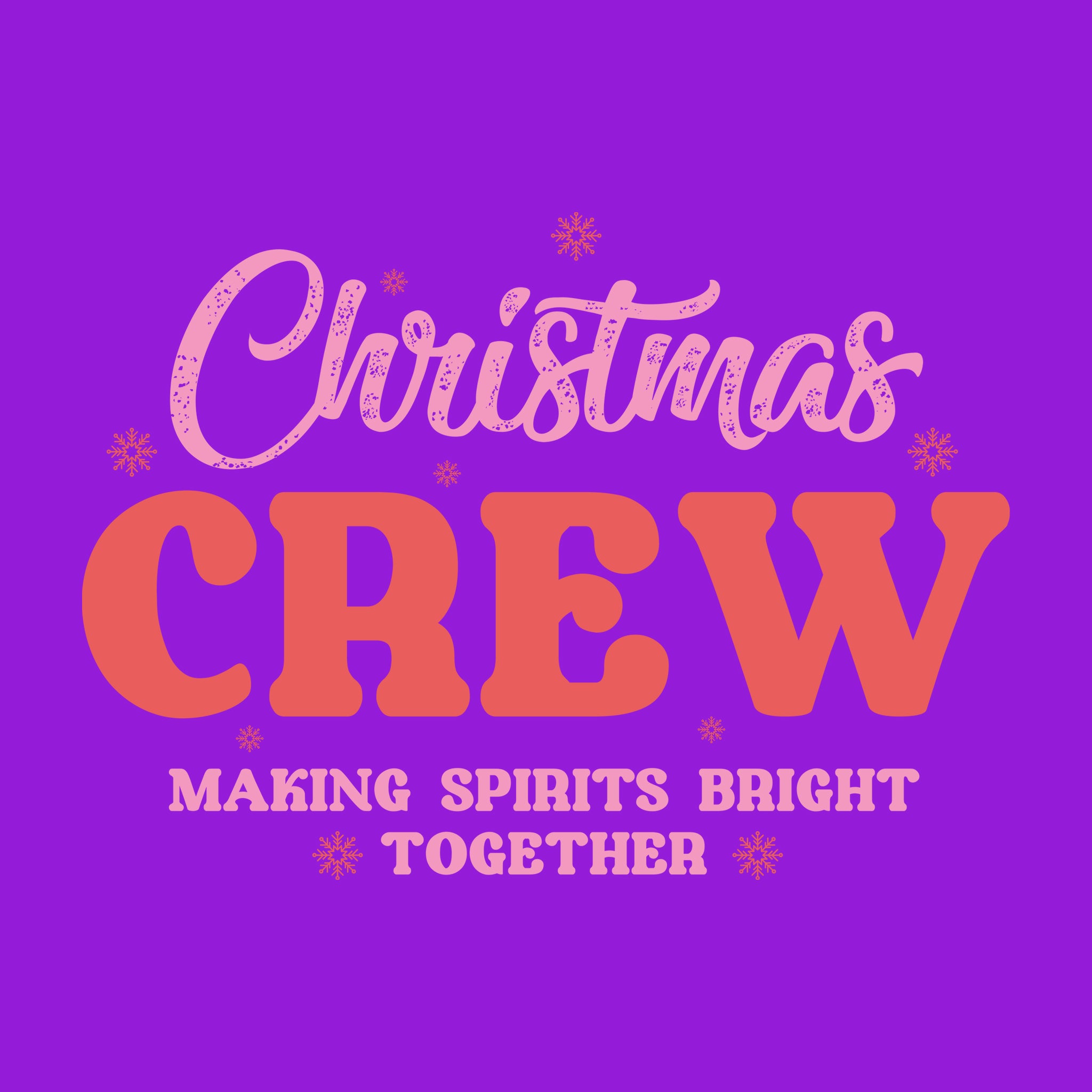 Christmas Crew Making Spirits Bright Together