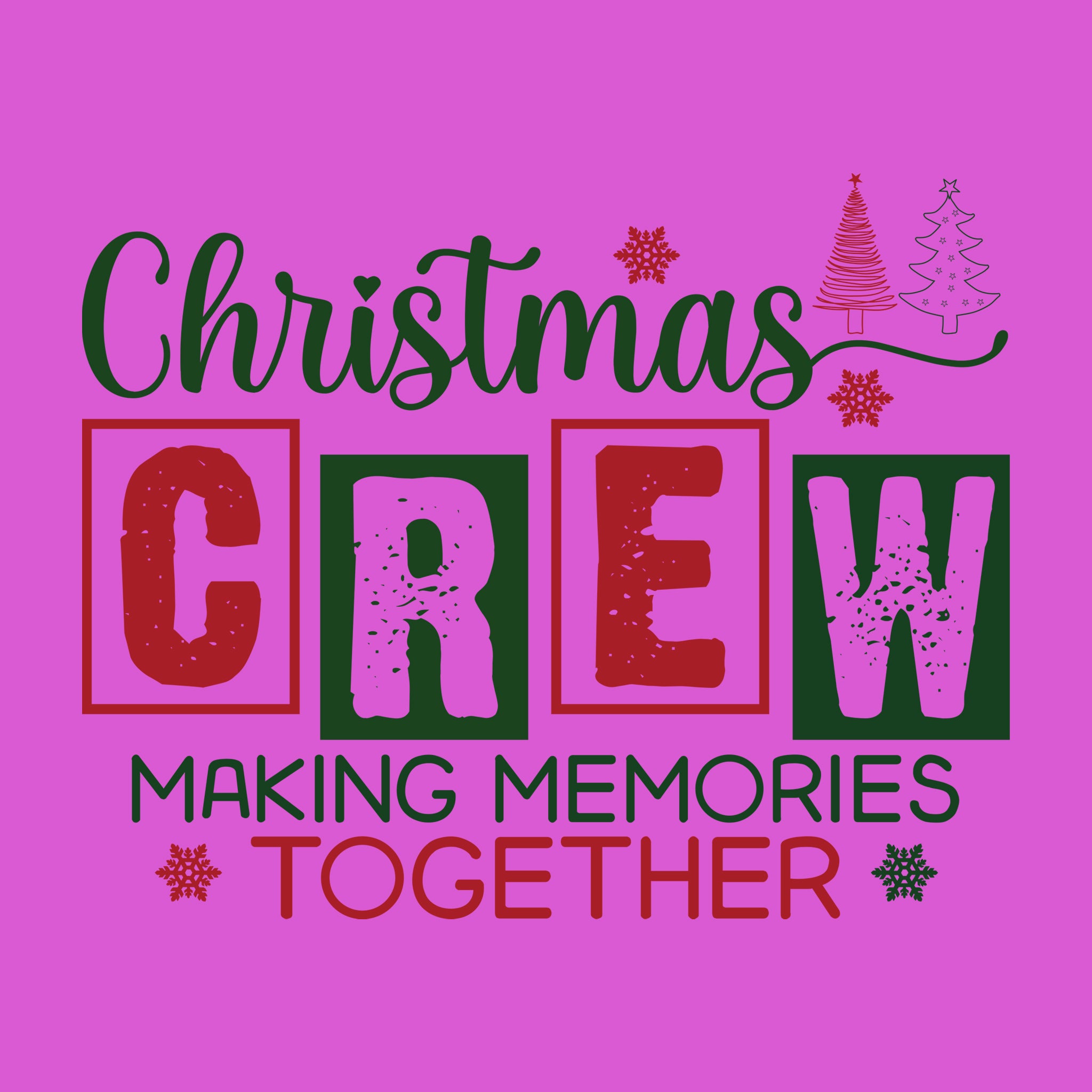 Christmas Crew Making Memories Together