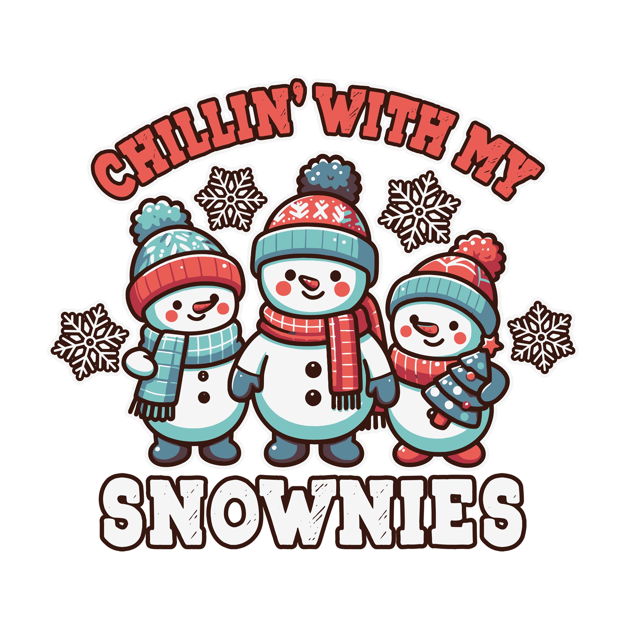 Chillin With My Snowmies [Kids Size]