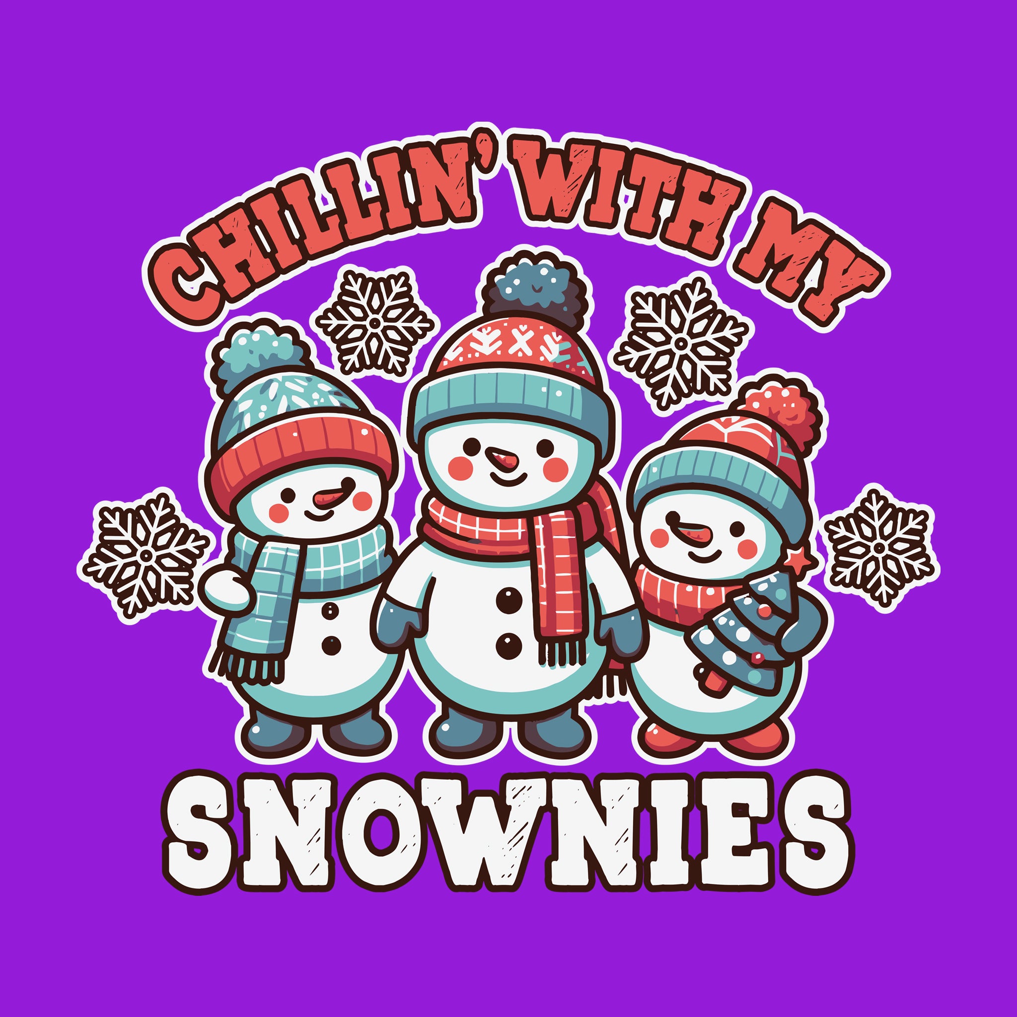 Chillin With My Snowmies [Kids Size]