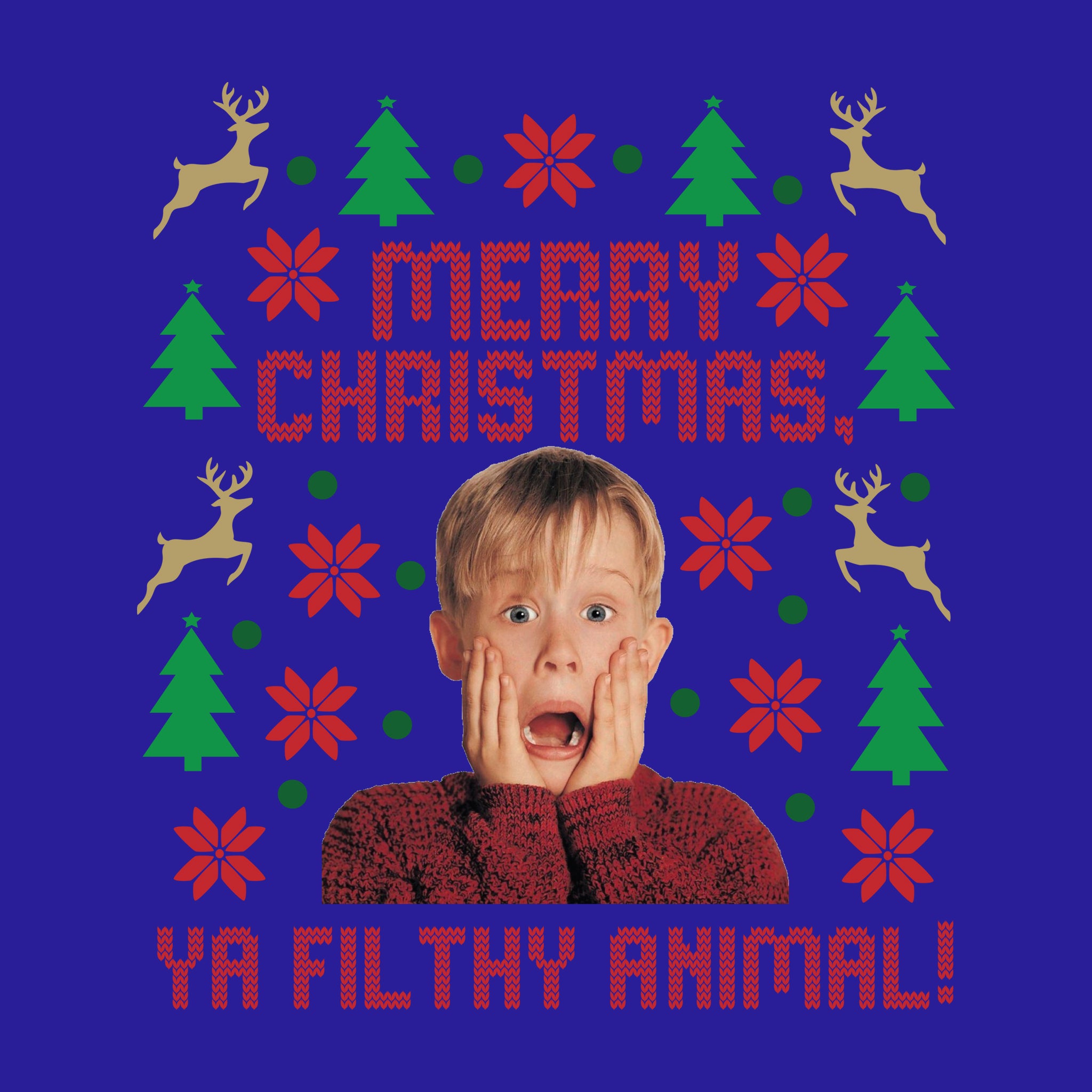 Merry Christmas Ya Filthy Animal!