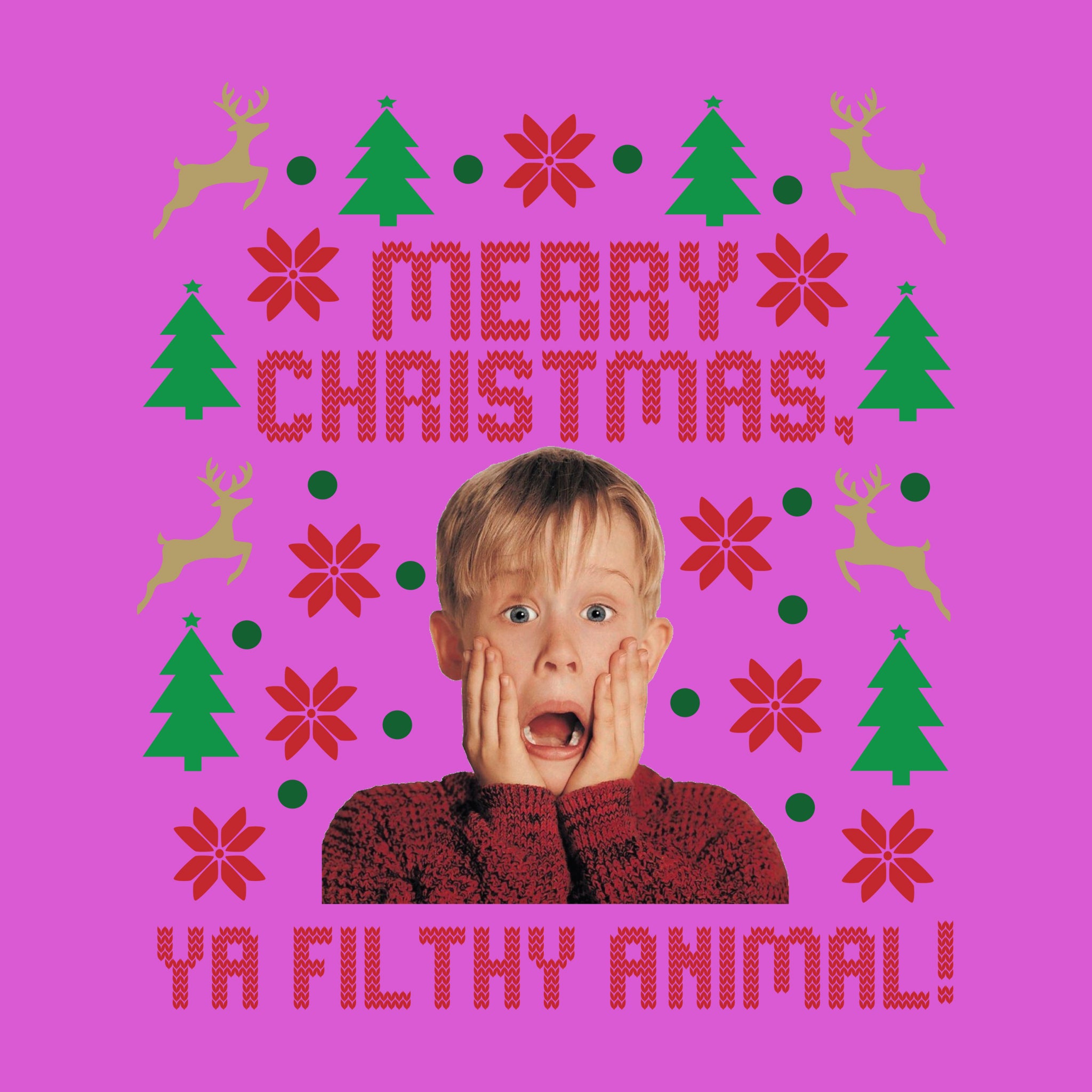 Merry Christmas Ya Filthy Animal!