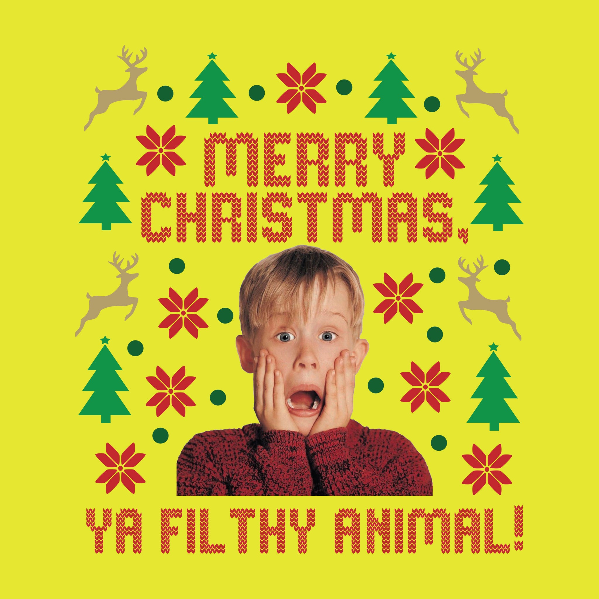 Merry Christmas Ya Filthy Animal!