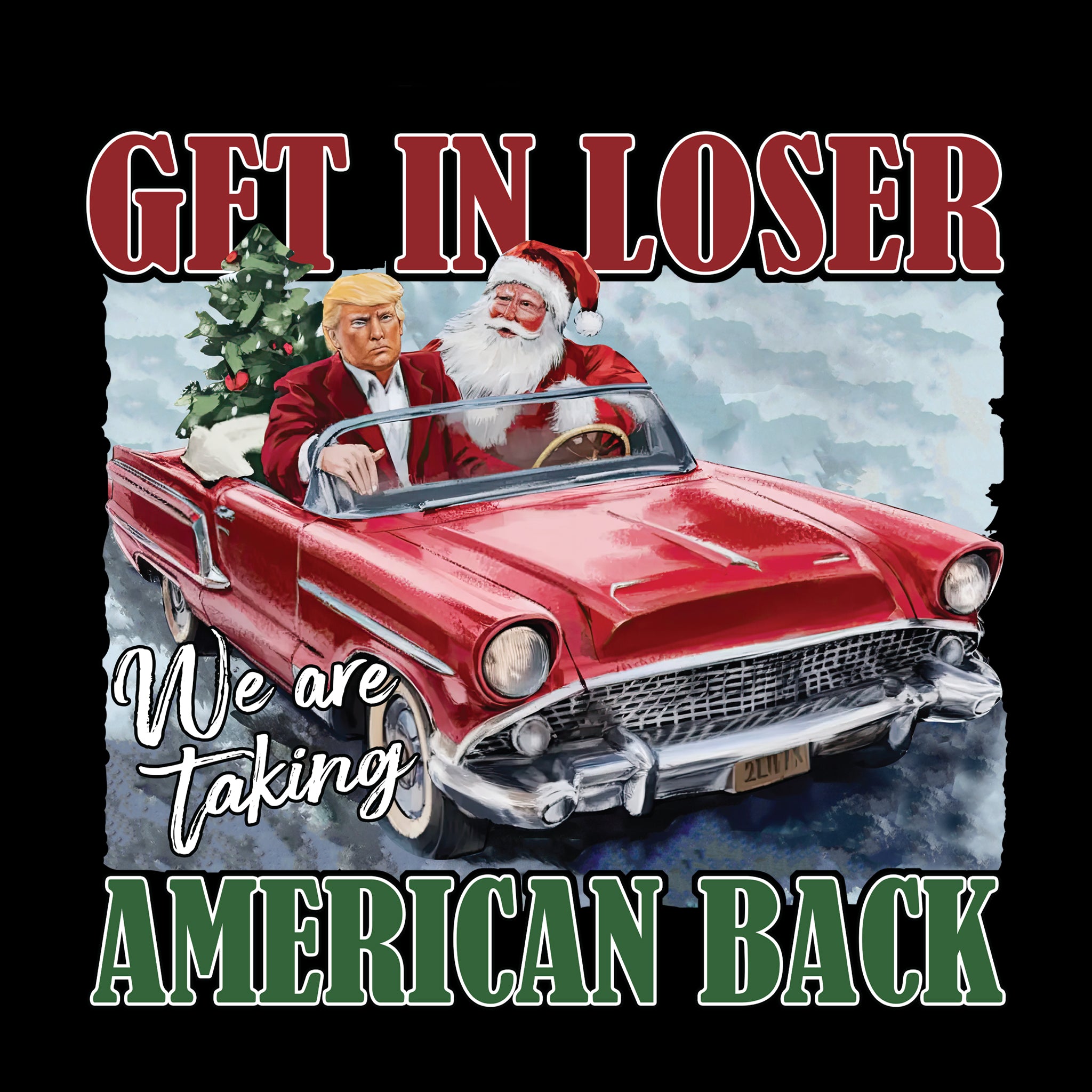 Get in Loser, Taking America Back w/Santa