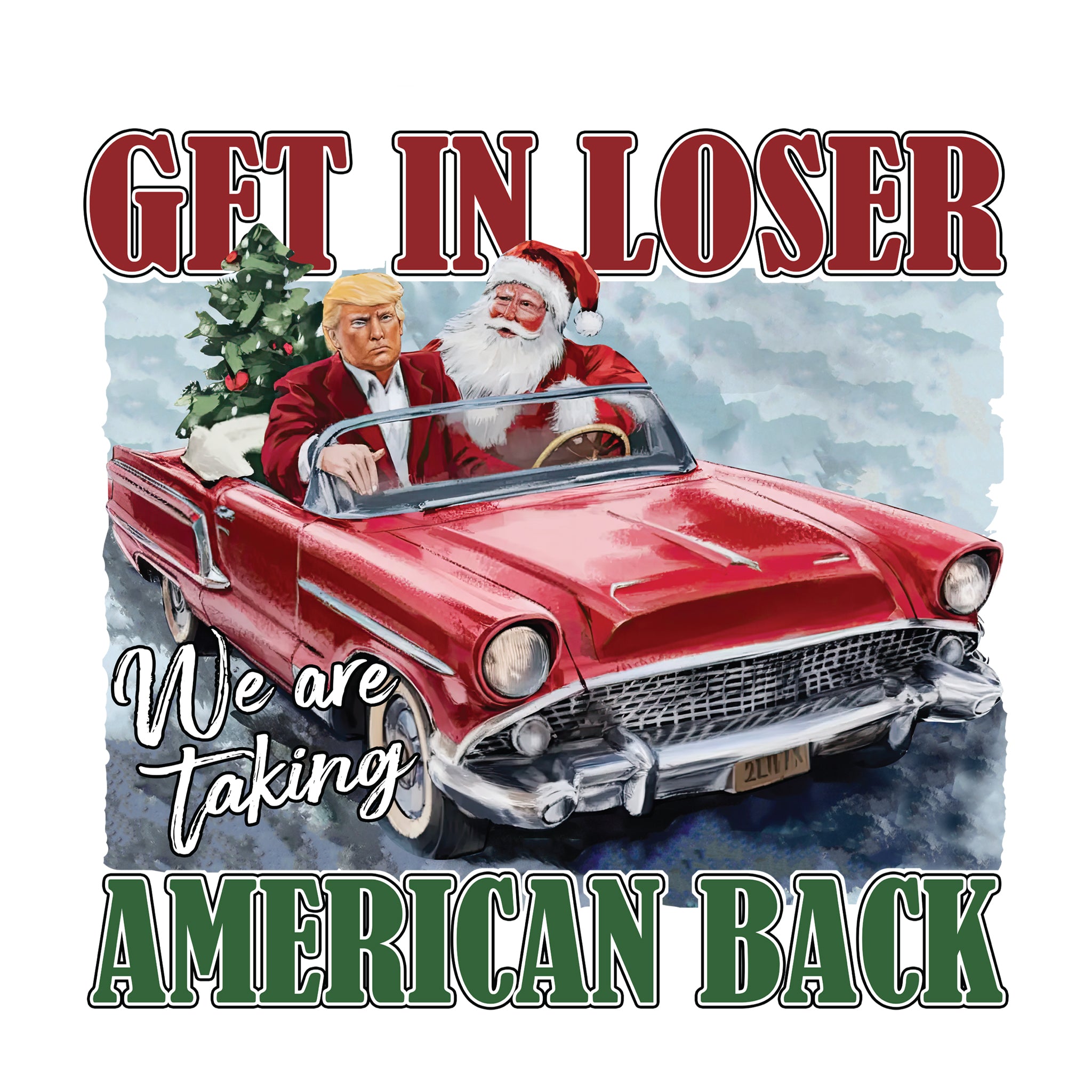 Get in Loser, Taking America Back w/Santa