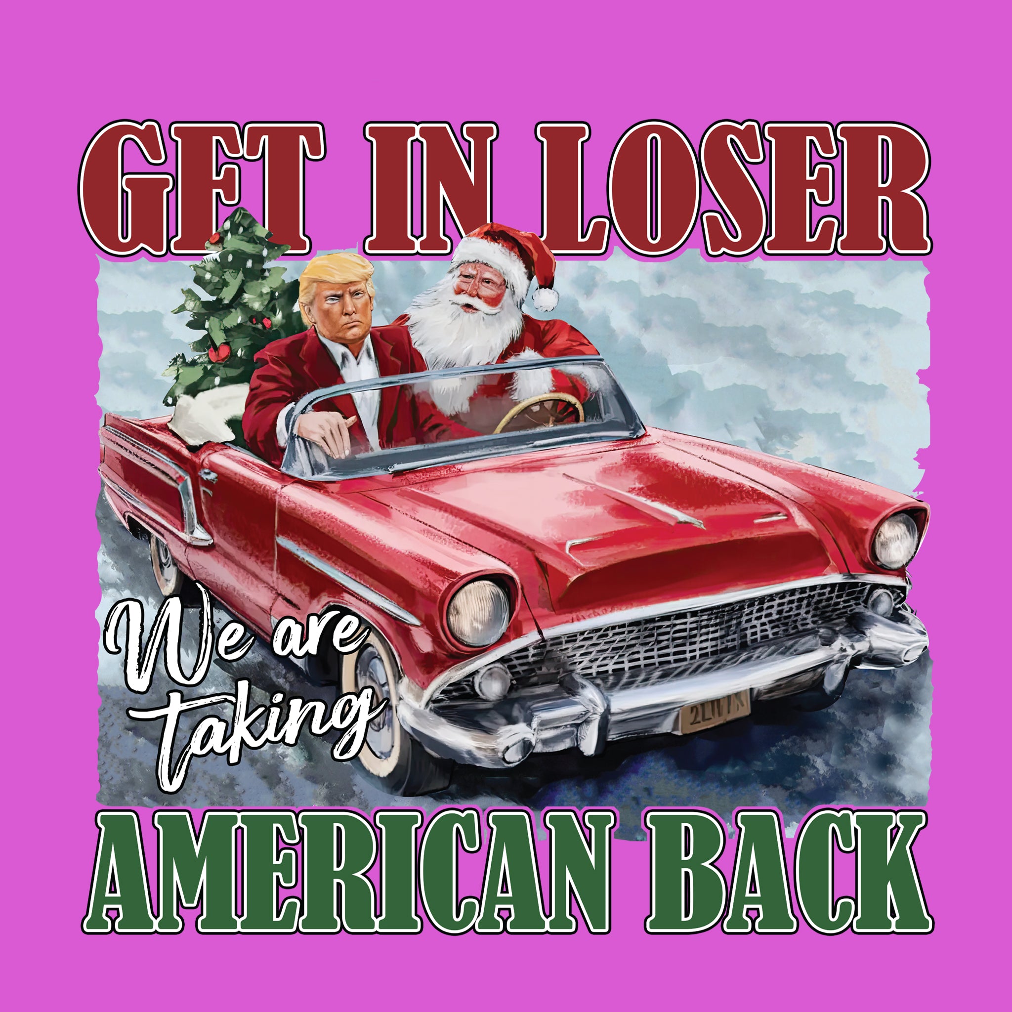 Get in Loser, Taking America Back w/Santa